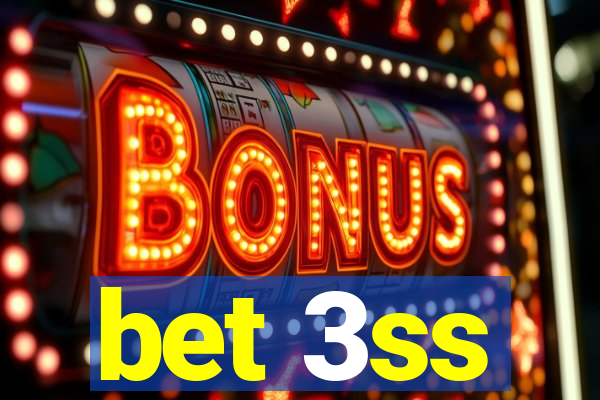 bet 3ss