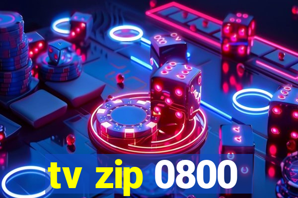 tv zip 0800