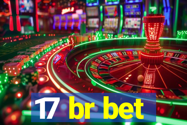 17 br bet