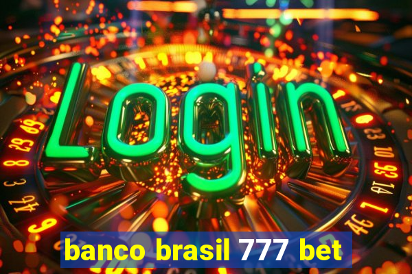 banco brasil 777 bet