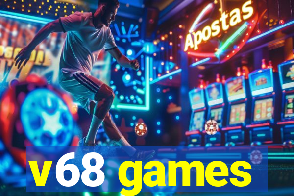 v68 games