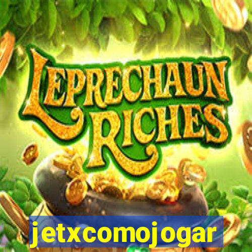 jetxcomojogar