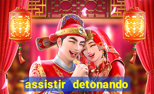 assistir detonando em barcelona dublado