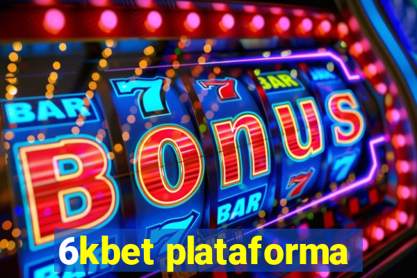 6kbet plataforma