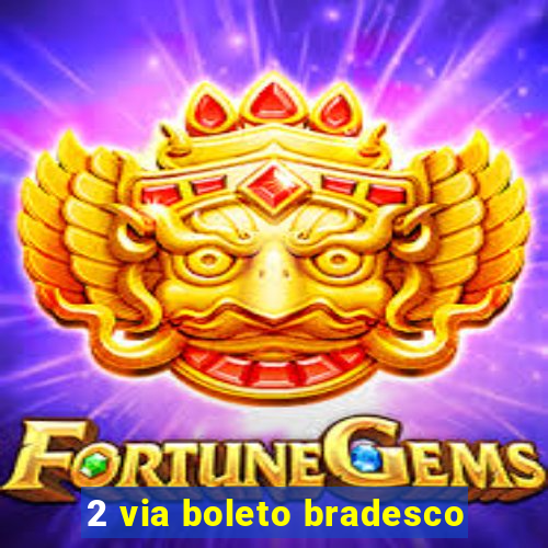 2 via boleto bradesco
