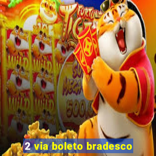 2 via boleto bradesco