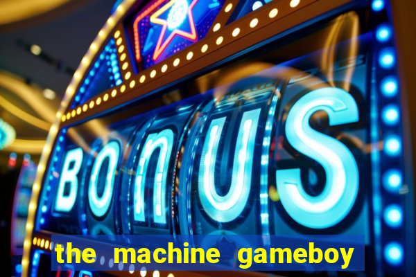 the machine gameboy rom pt-br