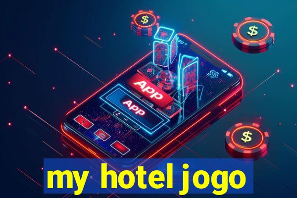 my hotel jogo