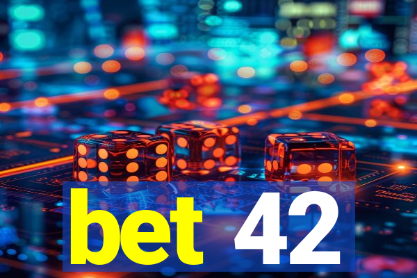 bet 42