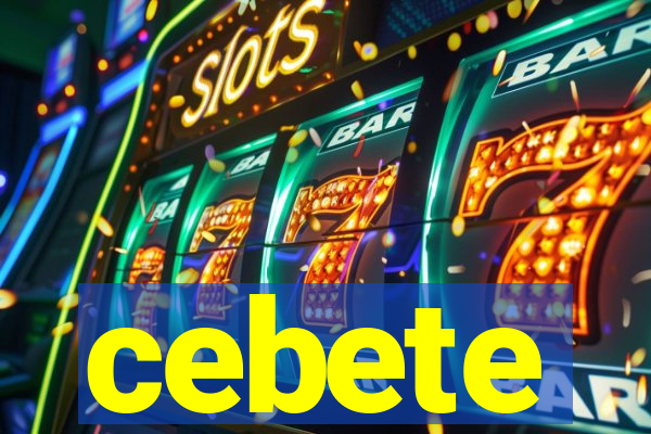cebete