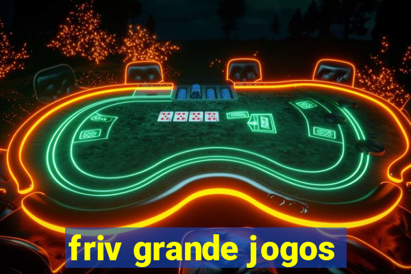 friv grande jogos