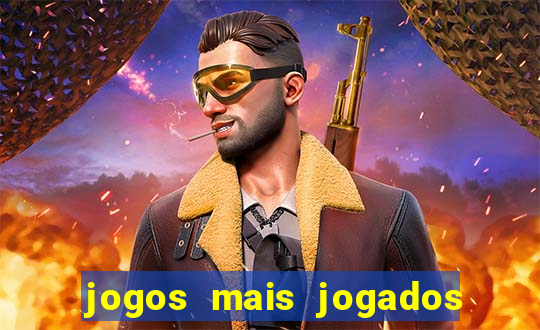 jogos mais jogados do mundo de todos os tempos