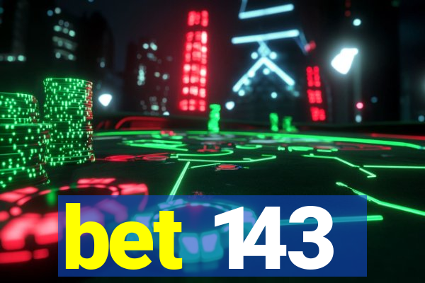 bet 143