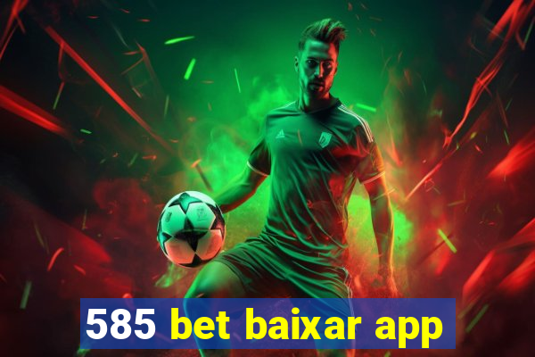 585 bet baixar app