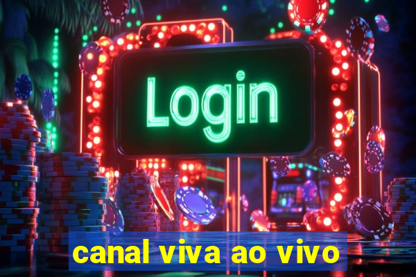 canal viva ao vivo
