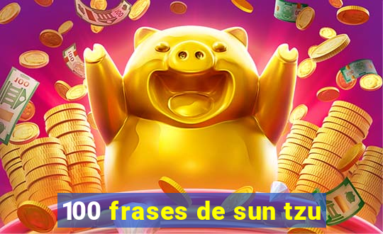 100 frases de sun tzu
