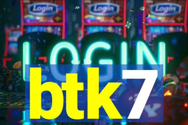 btk7