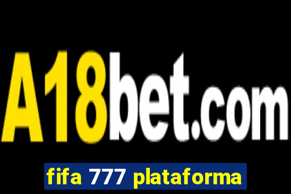 fifa 777 plataforma