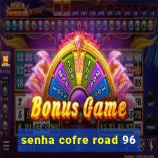 senha cofre road 96