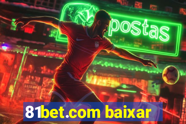 81bet.com baixar
