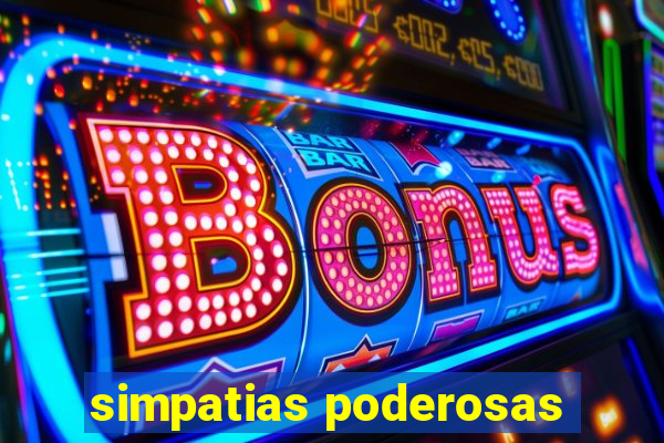 simpatias poderosas
