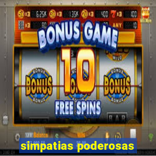 simpatias poderosas