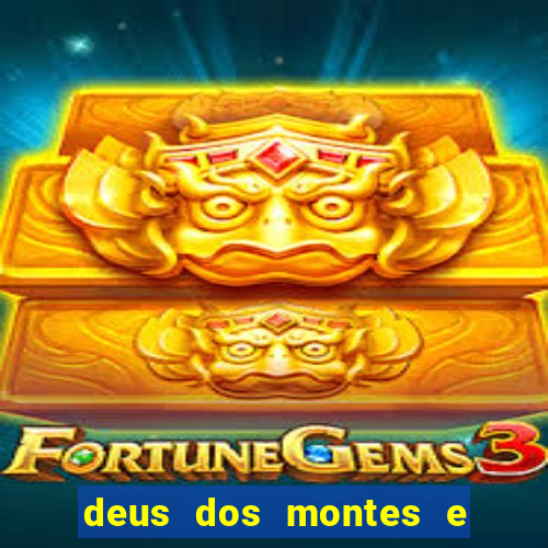 deus dos montes e dos vales