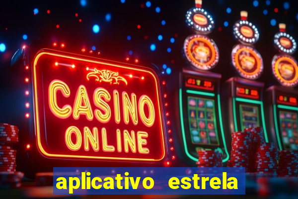 aplicativo estrela bet apk