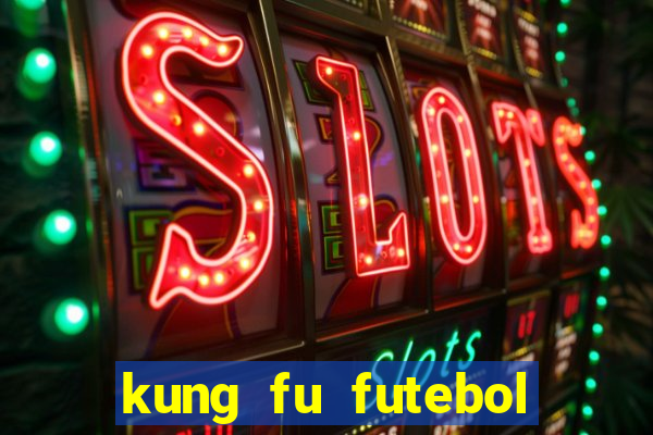 kung fu futebol clube download dublado