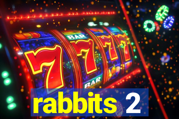 rabbits 2