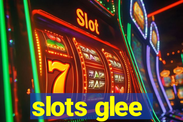 slots glee