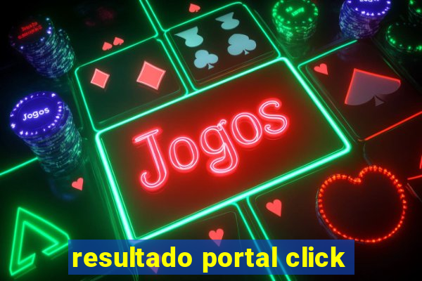 resultado portal click