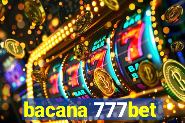 bacana 777bet