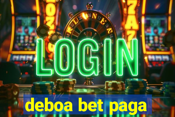deboa bet paga