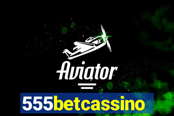 555betcassino