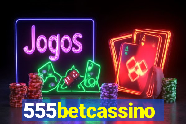 555betcassino