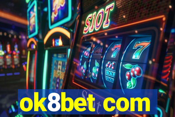 ok8bet com