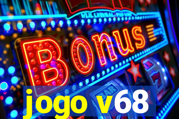 jogo v68