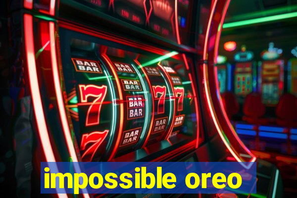 impossible oreo