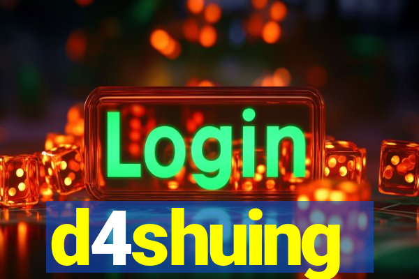 d4shuing