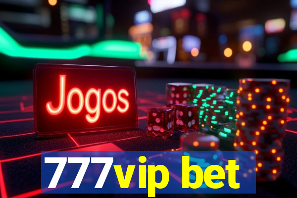 777vip bet