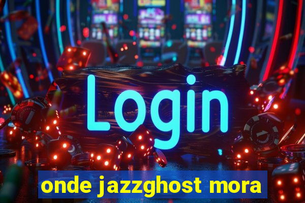 onde jazzghost mora