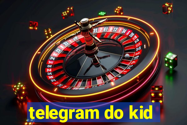 telegram do kid