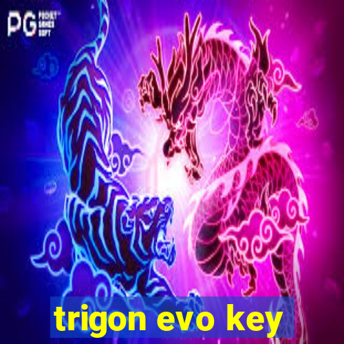 trigon evo key