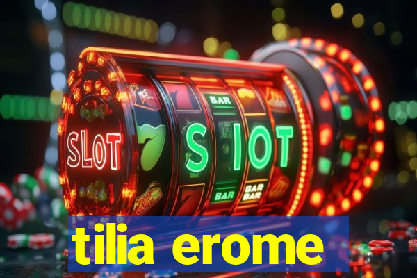 tilia erome