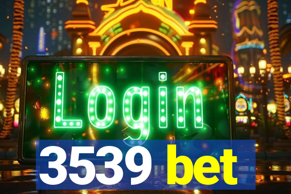 3539 bet