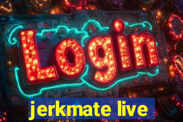 jerkmate live