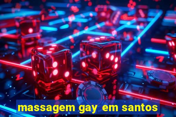 massagem gay em santos