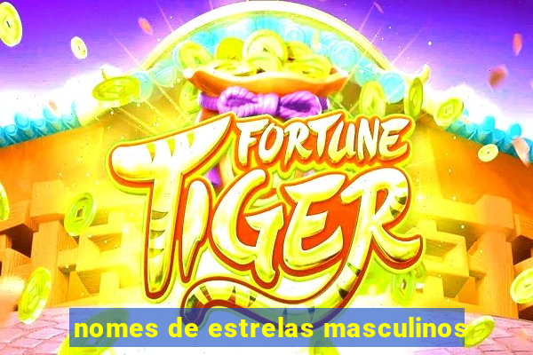 nomes de estrelas masculinos