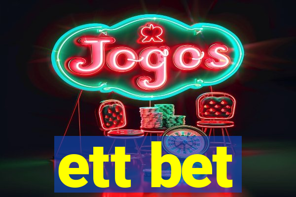 ett bet